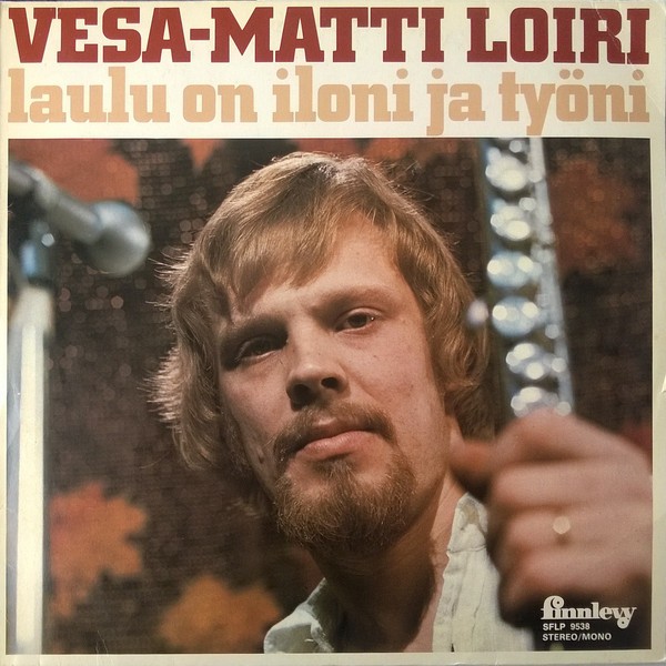 Loiri, Vesa-Matti : Laulu on iloni ja työni (LP)