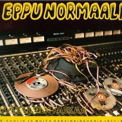 Eppu Normaali : Hatullinen paskaa - B-puolia ja muita harvinaisuuksia (LP)