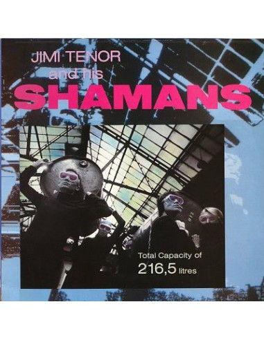 Tenor, Jimi And His Shamans : Total Capacity Of 216,5 Litres (LP)