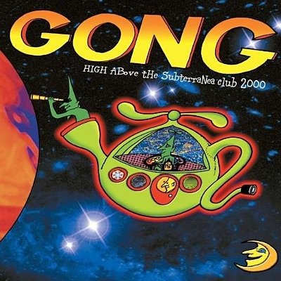 Gong : High Above The Subterranea Club 2000 (CD + DVD)