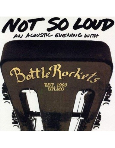 Bottle Rockets : Not So Loud -an acoustic evening with (CD)