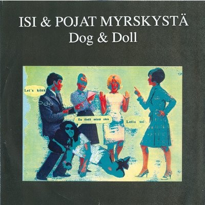 Isi & Pojat Myrskystä ‎: Dog & Doll (7")