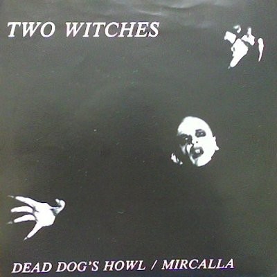 Two Witches ‎: Dead Dog's Howl (7")