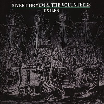 Høyem, Sivert & the Volunteers : Exiles (LP)