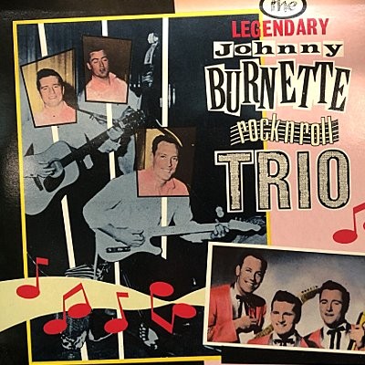 Burnette, Johnny : The Legendary Johnny Burnette Rock N Roll Trio (2-LP)