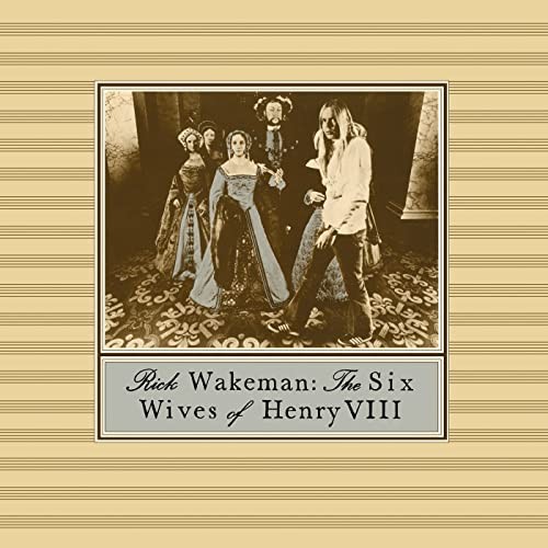 Wakeman, Rick : The Six Wives Of Henry VIII (LP)