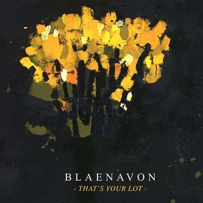 Blaenavon : That's Your Lot (2-LP)