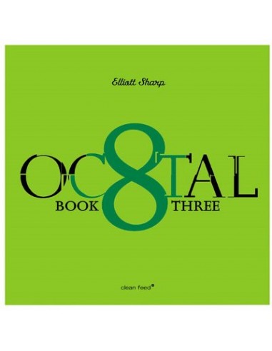 Sharp, Elliott : Octal - Book Three (CD)