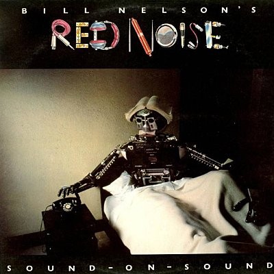 Bill Nelson's Red Noise : Sound on sound (LP)