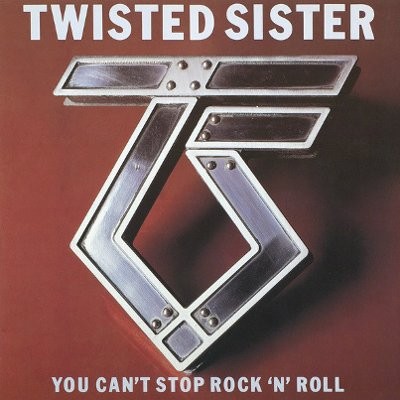 Twisted Sister : You Can't Stop Rock 'N' Roll (LP)