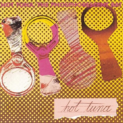 Hot Tuna : The Phosphorescent Rat (LP)