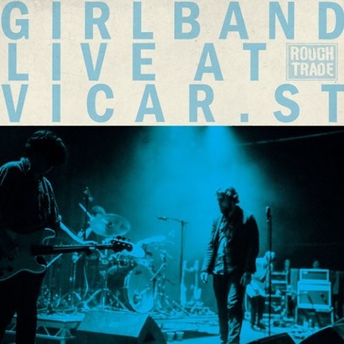Girl Band : Live at Vicar st. (LP) RSD 2020