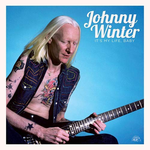 Winter, Johnny : It's my life, baby (LP)
