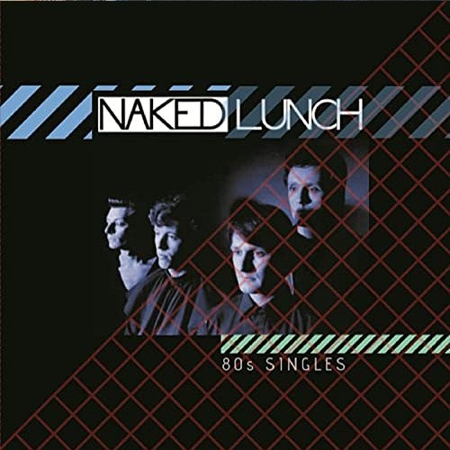 Naked Lunch : 80s singles (LP)