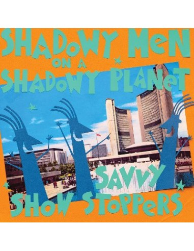 Shadowy Men On A Shadowy Planet : Savvy Show Stoppers (LP)