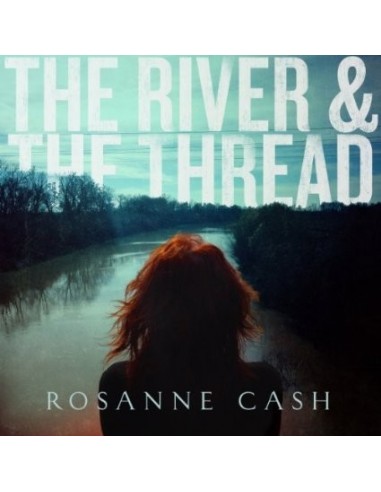 Cash, Rosanne : The River And The Thread (CD) 