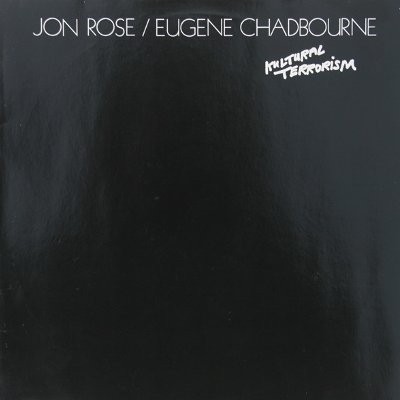 Jon Rose / Eugene Chadbourne : Kultural terrorism (LP)