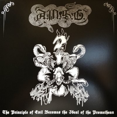 A.M.S.G. : The Principle Of Evil Becomes The Ideal Of The Promethean (12")