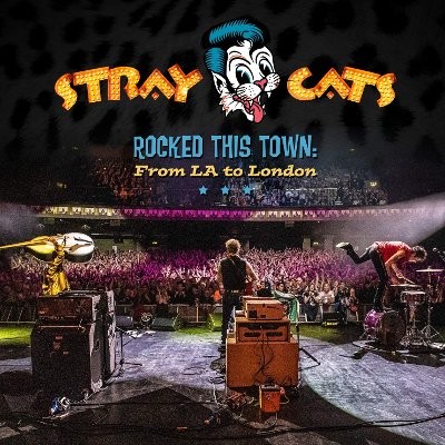 Stray Cats : Rocked This Town - From LA To London (2-LP)