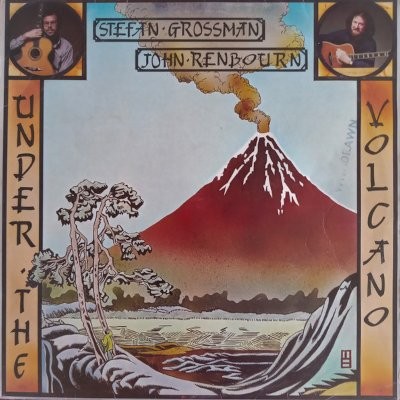 Grossman, Stefan & John Renbourn : Under The Volcano (LP)