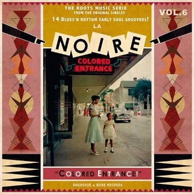 La Noire, Vol. 6 : Colored Entrance! (LP)