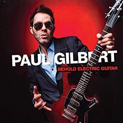 Gilbert, Paul : Behold Electric Guitar (CD)