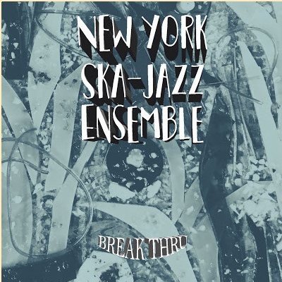 New York Ska-Jazz Ensemble ‎: Break Thru (LP)