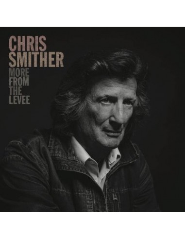 Smither, Chris : More From The Levee (LP) RSD 2020