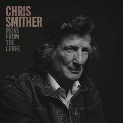 Smither, Chris : More From The Levee (LP) RSD 2020