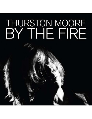 Moore, Thurston : By The Fire (2-LP)