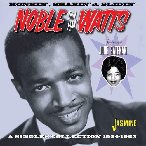 Watts,Noble 'Thin Man' : Honkin',Shakin' & Slidin'-Singles Collection (CD)