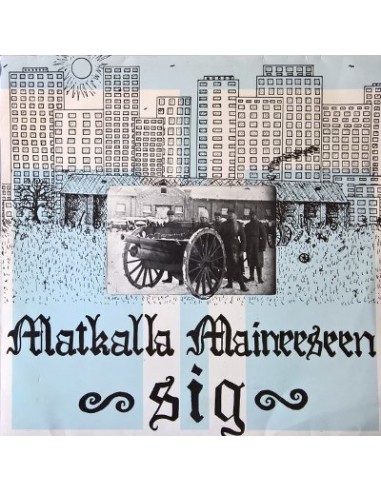 SIG : Matkalla Maineeseen (LP)