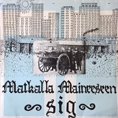 SIG : Matkalla Maineeseen (LP)