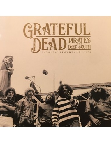 Grateful Dead : Pirates Of The Deep South - Florida Broadcast 1970 (2-LP)