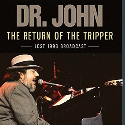Dr. John : The Return Of The Tripper - Lost 1993 Broadcast (CD)