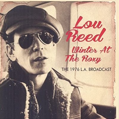 Reed, Lou : Winter At The Roxy - The 1979 L.A. Broadcast (CD)