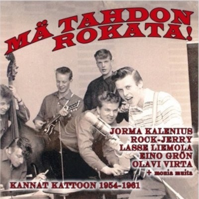 Mä Tahdon Rokata! Suomirockin Salattu Historia Vol. 3 (CD)
