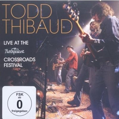Thibaud, Todd : Live At The Rockpalast Crossroads Festival (2-CD)