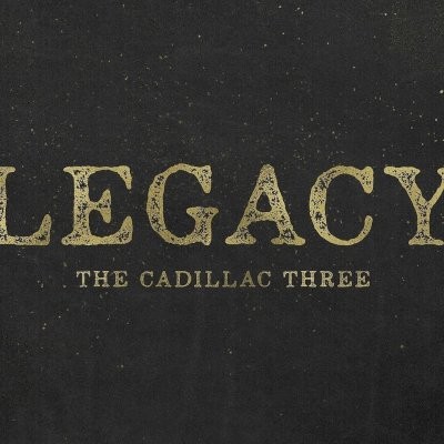 Cadillac Three : Legacy (LP)