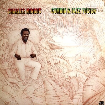 Mingus, Charles : Cumbia & Jazz Fusion (LP)