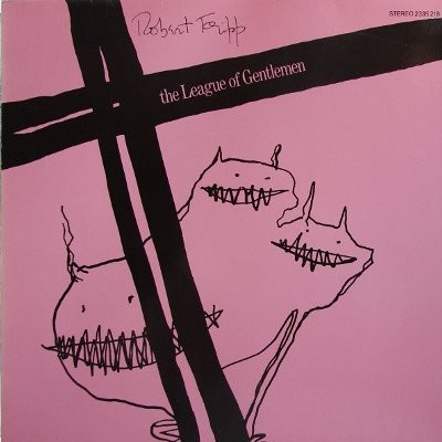 Fripp, Robert : The League Of Gentlemen (LP)