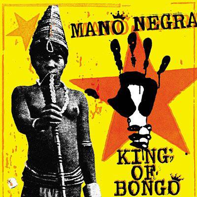 Mano Negra : King Of Bongo (LP)