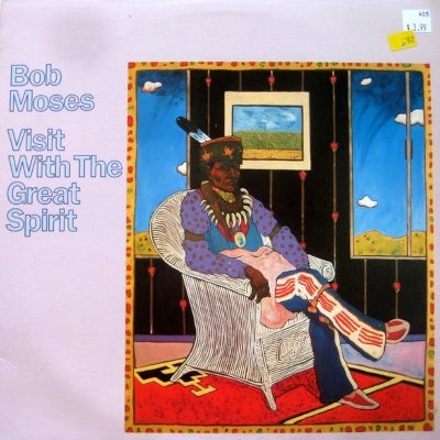 Moses, Bob : Visit With The Great Spirit (LP)