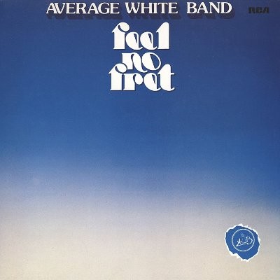 Average White Band : Feel No Fret (LP)