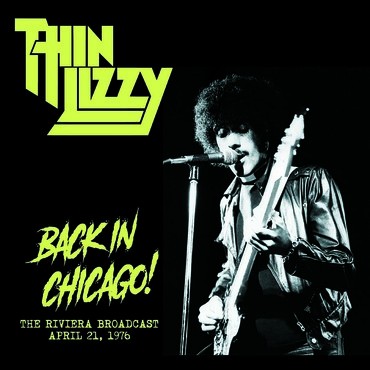 Thin Lizzy : Back in Chicago - The Riviera Broadcast April 21,1976 (LP)
