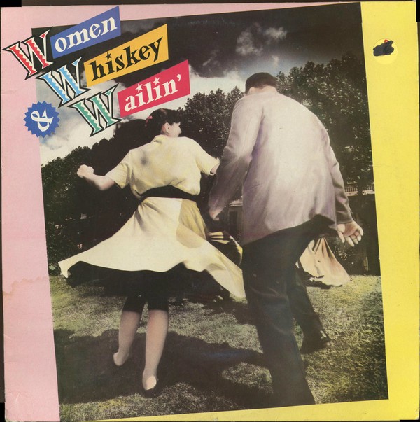 Women Whiskey Wailin' (LP)