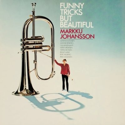 Johansson, Markku : Funny Tricks But Beautiful (LP)