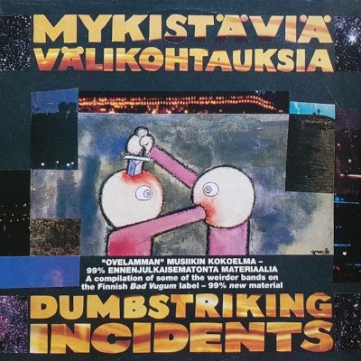 Mykistäviä Välikohtauksia / Dumbstriking Incidents (LP)