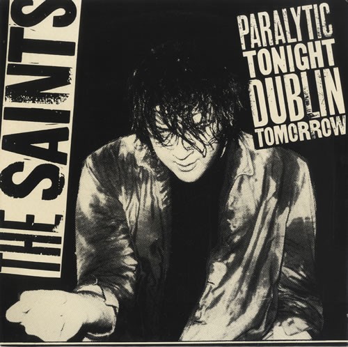 Saint : Paralytic tonight, Dublin tomorrow (LP)