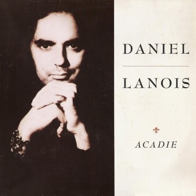 Lanois, Daniel : Acadie (LP)